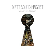 Review: Dirty Sound Magnet - What Lies Behind