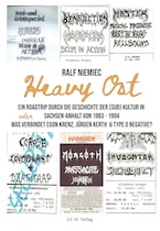 DVD/Blu-ray-Review: Ralf Niemiec - Heavy Ost – Ein Roadtrip durch die Geschichte der (Sub)Kultur in Sachsen Anhalt von 1983 – 1994 ODER Was verbindet Egon Krenz, Jürgen Kerth & Type O Negative?