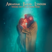 Review: Abraham – Baker – Lyndon - Where Do We Go From Here