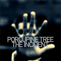 Porcupine Tree - The Incident Porcupine Tree - The Incident